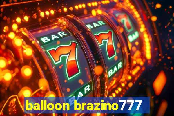 balloon brazino777